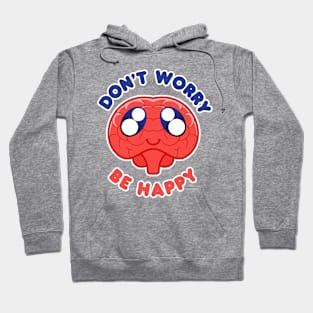 Be Happy! Hoodie